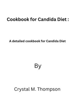 Cookbook for Candida: A detailed cookbook for Candida