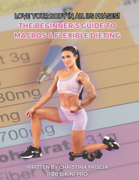 The Beginner's Guide to Macros & Flexible Dieting