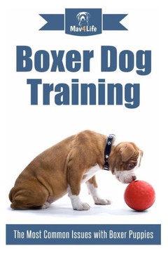 Boxer Dog Training: The Most Common Issues with Boxer Puppies