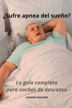 ?ufre apnea del sue?? La gu? completa para noches de descanso