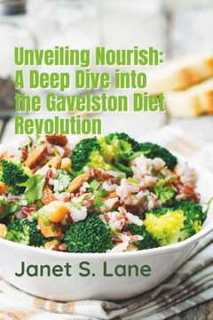 Unveiling Nourish: A Deep Dive Into the Gavelston Diet Revolution