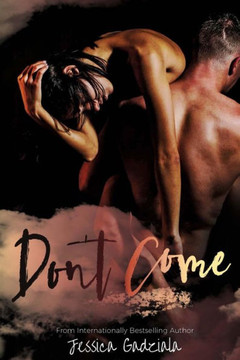 Don't Come Don't Come