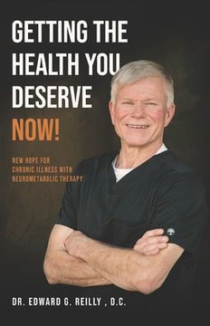 Getting the Health You Deserve Now!: New Hope for Chronic Illness with Neurometabolic Therapy