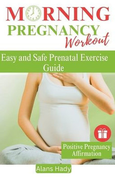 Morning Pregnancy Workout: Easy and Safe Prenatal Exercise Guide