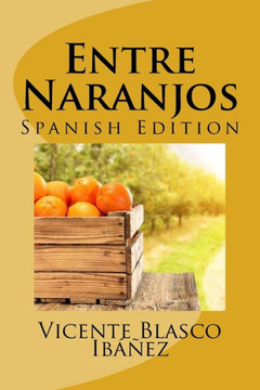 Entre Naranjos (Spanish Edition) - 9781985300910