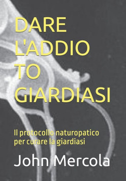 Dare l'Addio to Giardiasi: Il protocollo naturopatico per curare la giardiasi