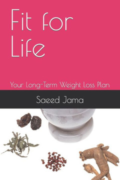 Fit for Life: Your Long-Term Weight Loss Plan