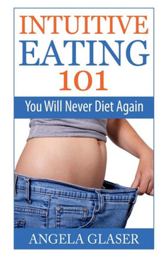Intuitive Eating 101