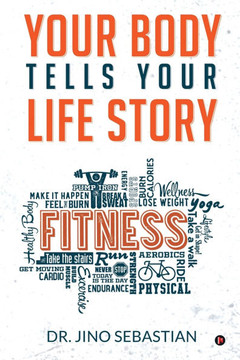 Your Body Tells Your Life Story