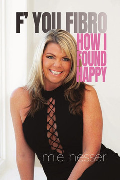 F' You Fibro: How I Found Happy