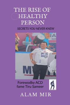 The Rise of Healthy Person: secrets you never knew The Rise of Healthy Person: secrets you never knew