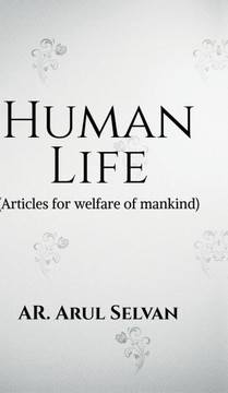Human Life: Articles for welfare of mankind
