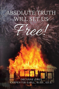 Absolute Truth Will Set Us Free Absolute Truth Will Set Us Free