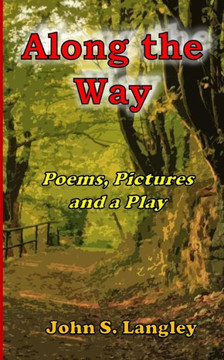 Along the Way - Poetry, Pictures and a Play: Poetry Collection No.5