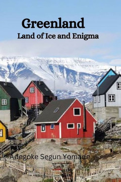 Greenland History: Land of Ice and Enigma