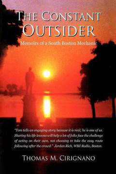 The Constant Outsider: Memoirs of a South Boston Mechanic
