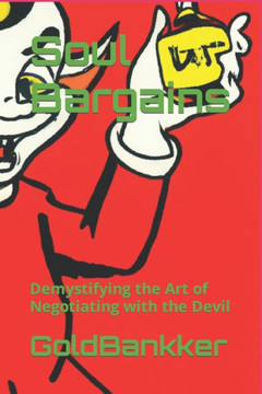 Soul Bargains: Demystifying the Art of Negotiating with the Devil