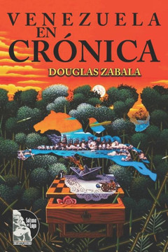 Venezuela en cr?ica: Caudillos y alzados Venezuela en cr?ica: Caudillos y alzados