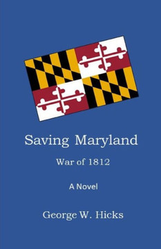 Saving Maryland: War of 1812
