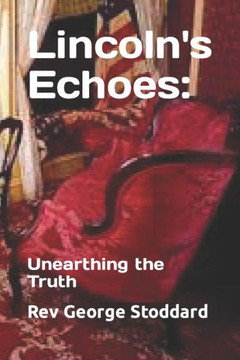 Lincoln's Echoes: Unearthing the Truth