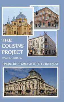 The Cousins Project: Finding Lost Family After the Holocaust The Cousins Project: Finding Lost Family After the Holocaust