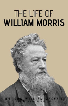 The Life of William Morris - Large Print The Life of William Morris - Large Print