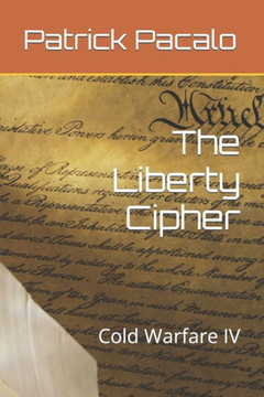The Liberty Cipher: Cold Warfare IV