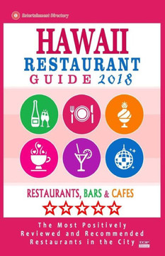 Hawaii Restaurant Guide 2018: Best Rated Restaurants in Hawaii - Restaurants, Bars and Cafes Recommended for Visitors, Guide 2018