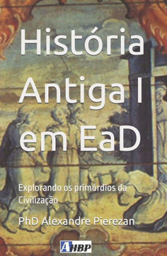 Hist?ia Antiga I em EaD: Explorando os prim?dios da Civiliza?o