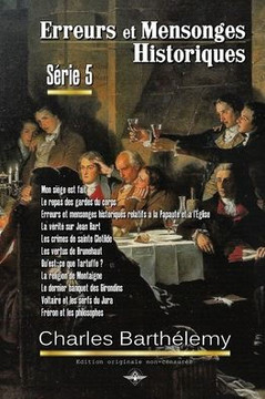 Erreurs et mensonges historiques S?ie 5