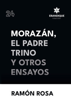 Moraz?, el Padre Trino y otros Ensayos Moraz?, el Padre Trino y otros Ensayos