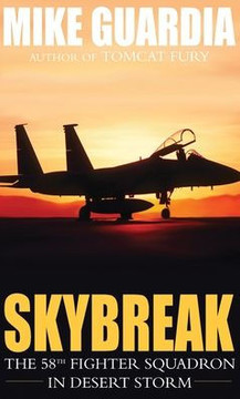 Skybreak: The 58th Fighter Squadron in Desert Storm