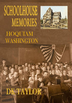 Schoolhouse Memories: Hoquiam, Washington