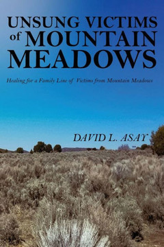 Unsung Victims of Mountain Meadows