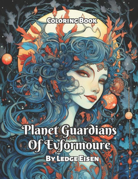 Planet Guardians Of Evformoure Coloring Book
