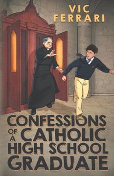 Confessions of a Catholic High School Graduate