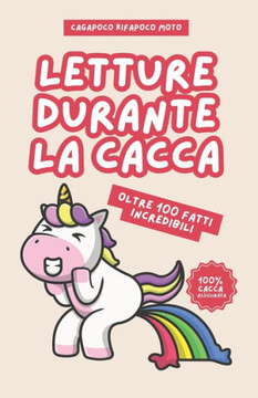 Letture durante la cacca: Oltre 100 fatti incredibili da leggere mentre sei in bagno