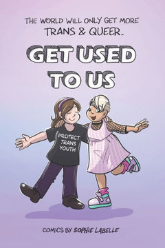 Get Used to Us: Assigned Male Comics single issue no.26