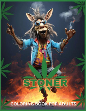 Stoner - Coloring Book for Adults: Funny Animals, Cartoon Characters, Humour for Adults