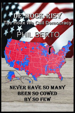 De-Mock-Risy: The Hoax We Call Democracy