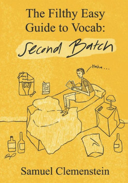 The Filthy Easy Guide to Vocab: Second Batch