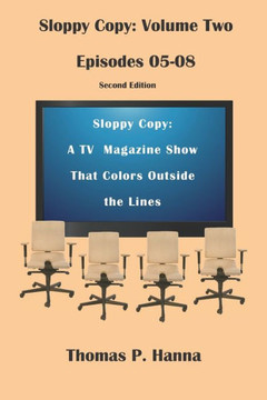 Sloppy Copy: Volume Two: Episodes 05-08
