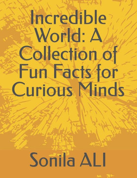 Incredible World: A Collection of Fun Facts for Curious Minds