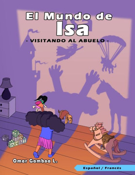 El Mundo de Isa: Visitando al abuelo: (Espa?l-Franc?)