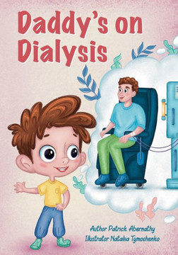 Daddy's on Dialysis Daddy's on Dialysis