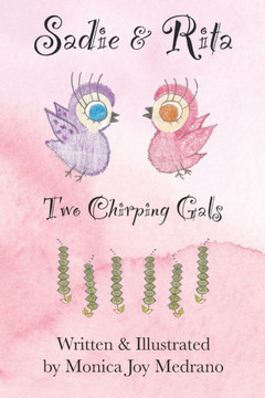 Sadie & Rita: Two Chirping Gals