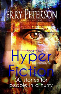 Hyper Fiction: 50 stories for people in a hurry - 9781986504560
