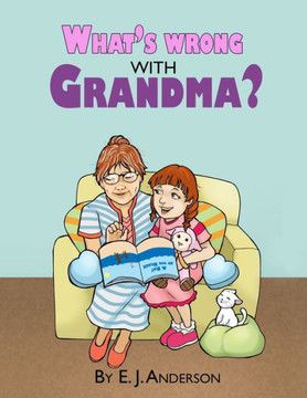 What's Wrong with Grandma?