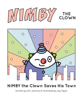 NIMBY The Clown: Saves His Town