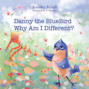 Danny The Bluebird: Why Am I Different?
